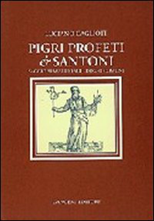 Pigri profeti & santoni. Saggio semiserio sui luoghi comuni - Librerie.coop Pigri profeti & santoni. Saggio semiserio sui luoghi comuni - Librerie.coop