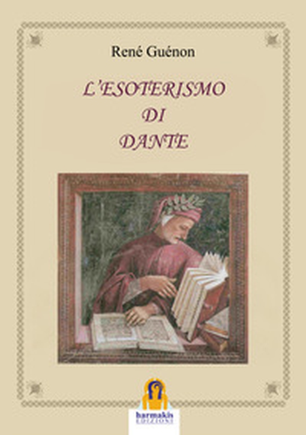 L'esoterismo di Dante - Librerie.coop L'esoterismo di Dante - Librerie.coop