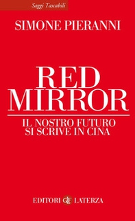 Red mirror. Il nostro futuro si scrive in Cina - Librerie.coop