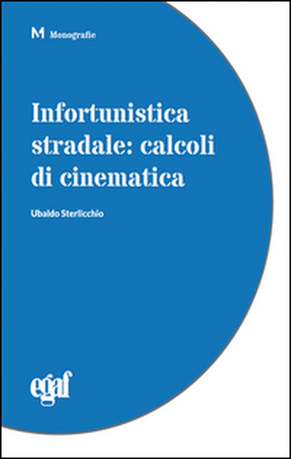 Infortunistica stradale. Calcoli di cinematica - Librerie.coop Infortunistica stradale. Calcoli di cinematica - Librerie.coop