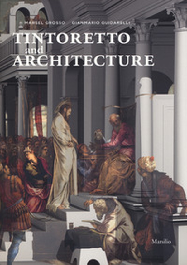 Tintoretto and architecture - Librerie.coop Tintoretto and architecture - Librerie.coop