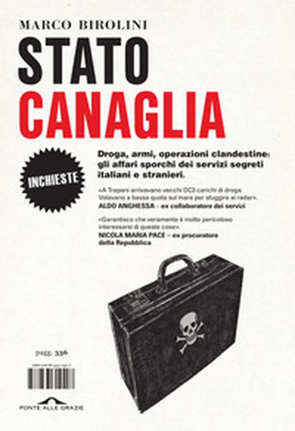 Stato canaglia. Droga, armi, operazioni clandestine: gli affari sporchi dei servizi segreti italiani e stranieri - Librerie.coop Stato canaglia. Droga, armi, operazioni clandestine: gli affari sporchi dei servizi segreti italiani e stranieri - Librerie.coop