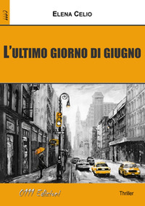 L'ultimo giorno di giugno - Librerie.coop L'ultimo giorno di giugno - Librerie.coop
