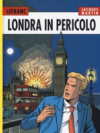 Londra in pericolo. Lefranc l'integrale (2008-2010) - Vol. 7 - Librerie.coop