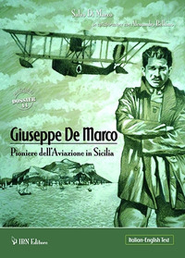 Giuseppe De Marco pioniere dell'aviazione in Sicilia. Ediz. italiana e inglese - Librerie.coop Giuseppe De Marco pioniere dell'aviazione in Sicilia. Ediz. italiana e inglese - Librerie.coop
