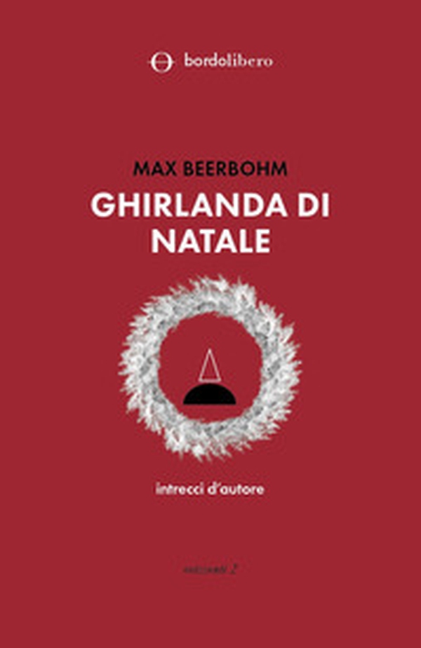 Ghirlanda di Natale. Intrecci d'autore - Librerie.coop Ghirlanda di Natale. Intrecci d'autore - Librerie.coop
