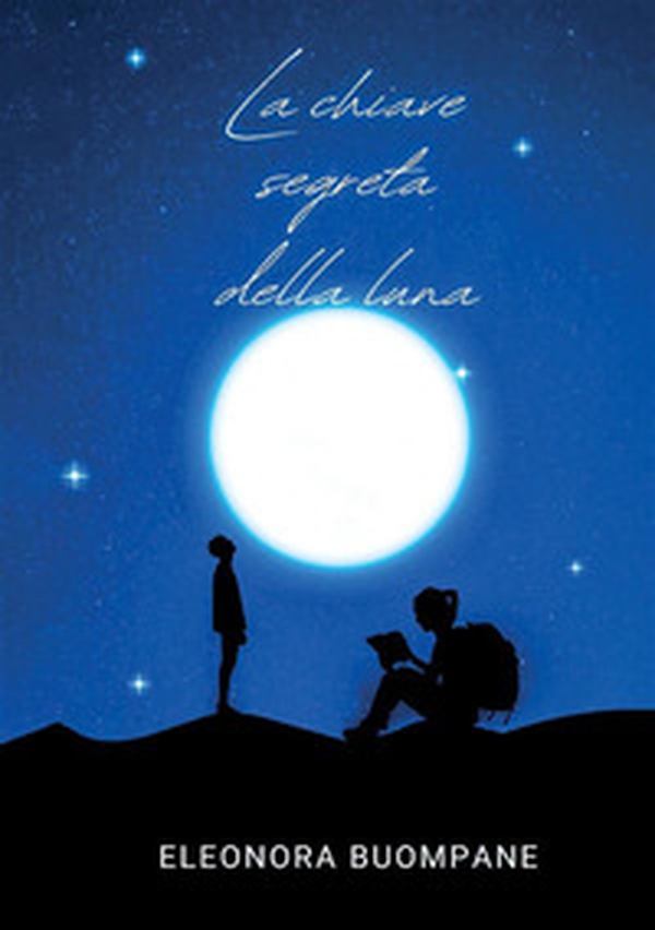 La chiave segreta della luna - Librerie.coop La chiave segreta della luna - Librerie.coop