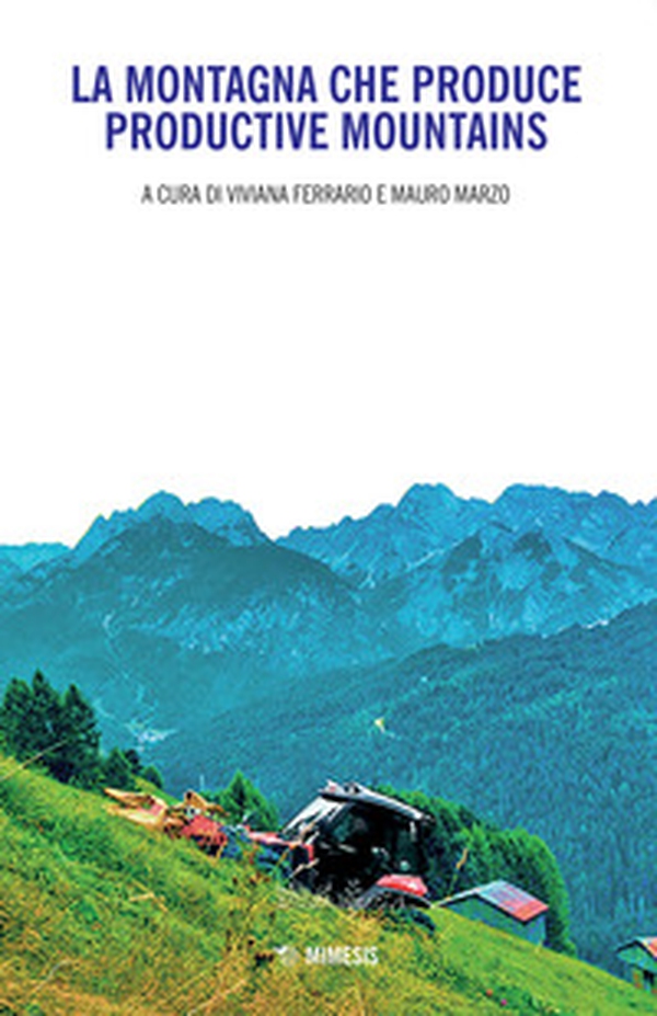 La montagna che produce-Productive mountains - Librerie.coop La montagna che produce-Productive mountains - Librerie.coop