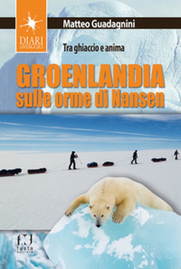 Groenlandia, sulle orme di Nansen. Tra ghiaccio e anima - Librerie.coop Groenlandia, sulle orme di Nansen. Tra ghiaccio e anima - Librerie.coop