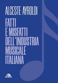 Fatti e misfatti dell'industria musicale italiana - Librerie.coop
