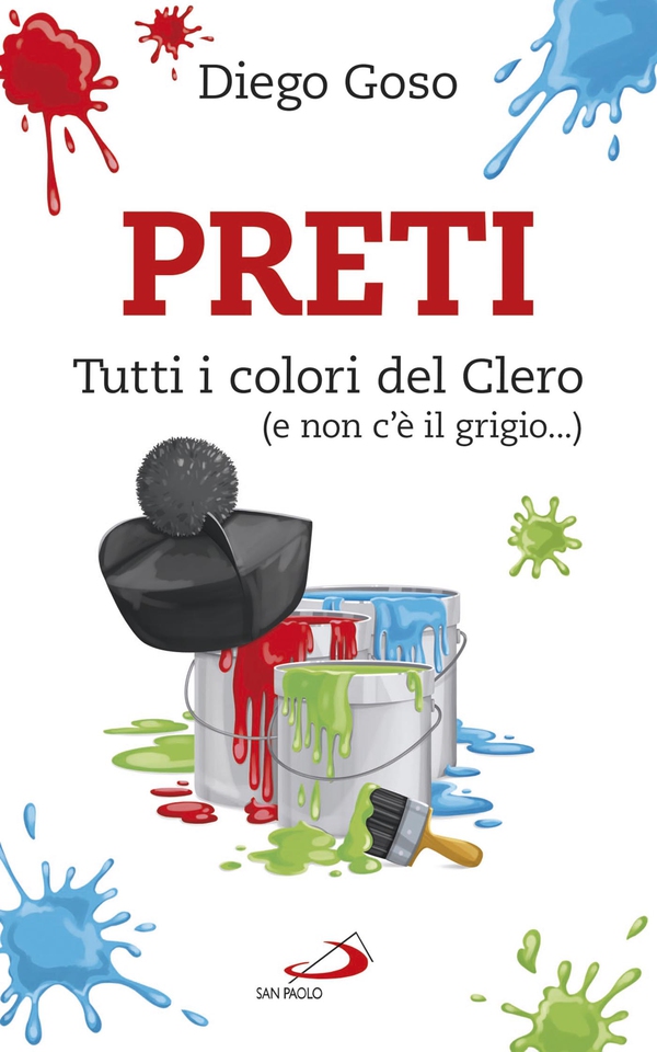 Preti. Tutti i colori del Clero (e non c'è il grigio...) - Librerie.coop Preti. Tutti i colori del Clero (e non c'è il grigio...) - Librerie.coop