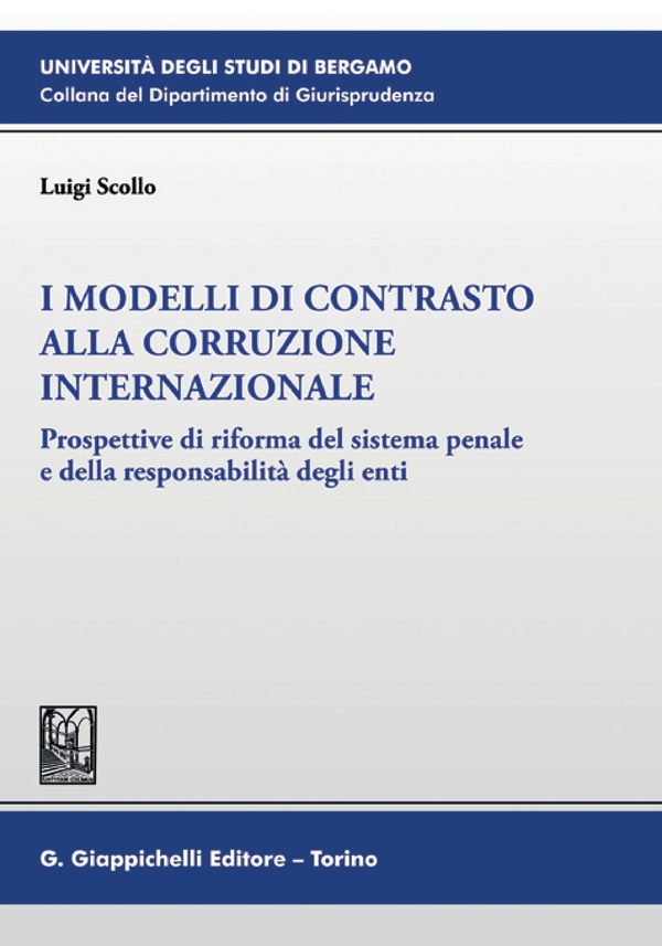 I modelli di contrasto alla corruzione internazionale - e-book - Librerie.coop I modelli di contrasto alla corruzione internazionale - e-book - Librerie.coop