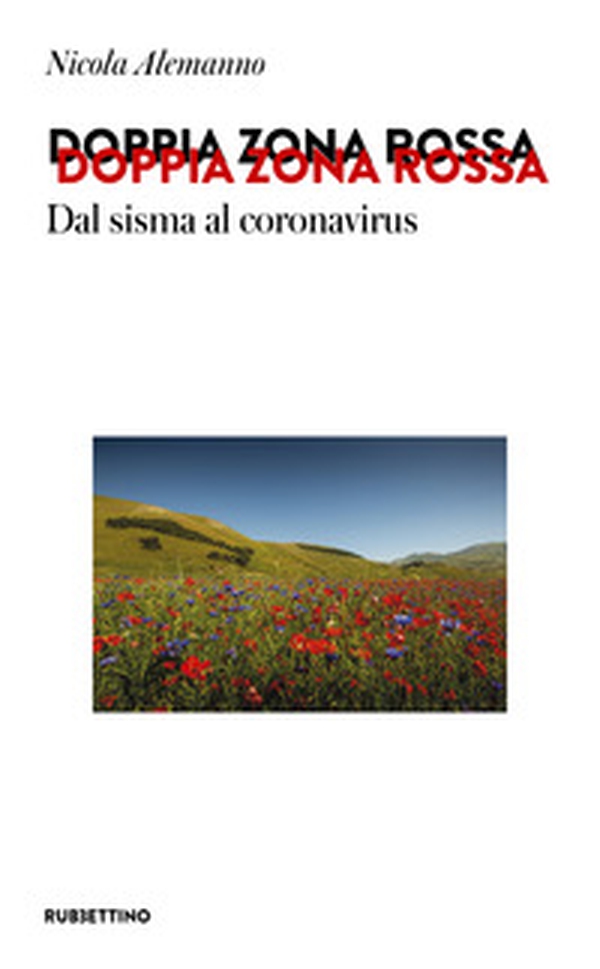 Doppia zona rossa. Dal sisma al coronavirus - Librerie.coop Doppia zona rossa. Dal sisma al coronavirus - Librerie.coop