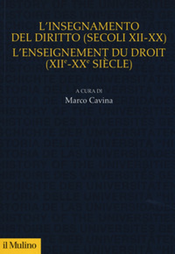 L'insegnamento del diritto (secoli XII-XX)- L'enseignement du droit (XII-XX siècle) - Librerie.coop L'insegnamento del diritto (secoli XII-XX)- L'enseignement du droit (XII-XX siècle) - Librerie.coop