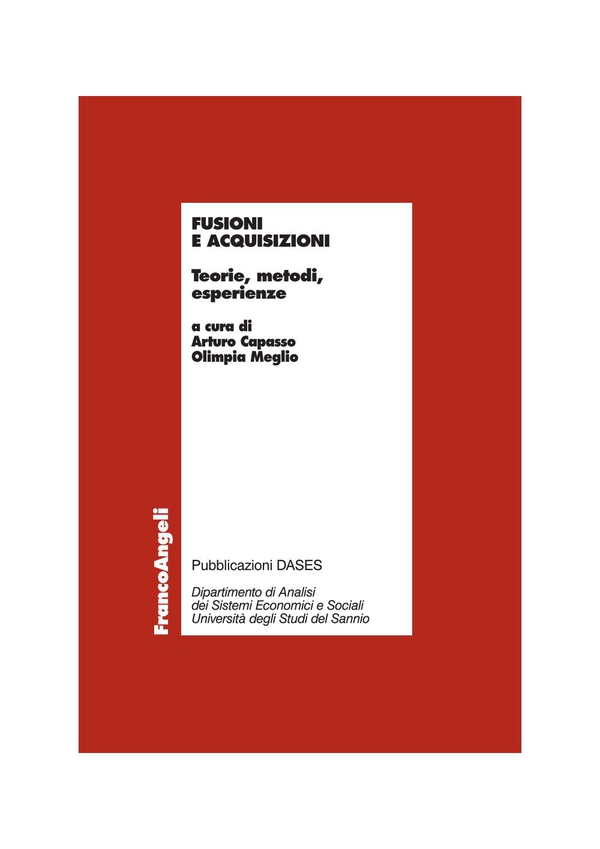 Fusioni e acquisizioni. Teorie, metodi, esperienze - Librerie.coop Fusioni e acquisizioni. Teorie, metodi, esperienze - Librerie.coop