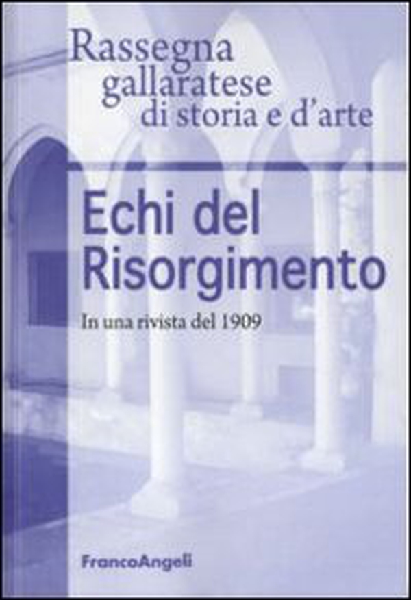 Echi del Risorgimento. In una rivista del 1909 - Librerie.coop Echi del Risorgimento. In una rivista del 1909 - Librerie.coop