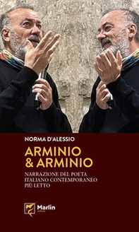 Arminio & Arminio. Narrazione del poeta italiano contemporaneo più letto - Librerie.coop