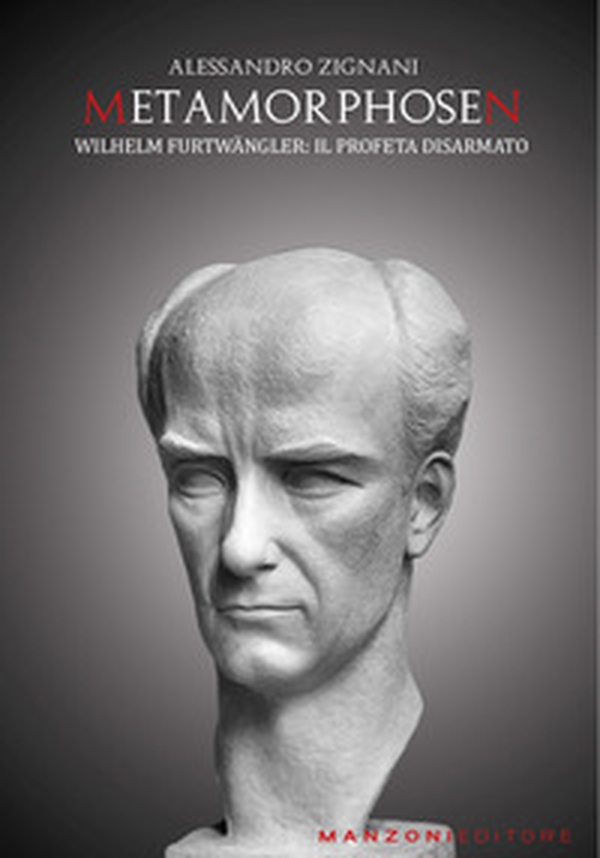 Metamorphosen. Wilhelm Furtängler. Il profeta disarmato - Librerie.coop Metamorphosen. Wilhelm Furtängler. Il profeta disarmato - Librerie.coop