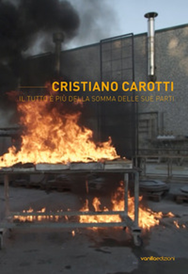 Cristiano Carotti. Il tutto è più della somma delle sue parti - Librerie.coop Cristiano Carotti. Il tutto è più della somma delle sue parti - Librerie.coop