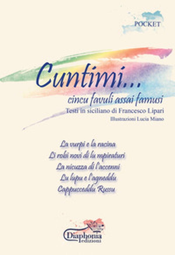 Cuntimi.... Cincu favuli assai famusi. Testi in siciliano - Librerie.coop Cuntimi.... Cincu favuli assai famusi. Testi in siciliano - Librerie.coop