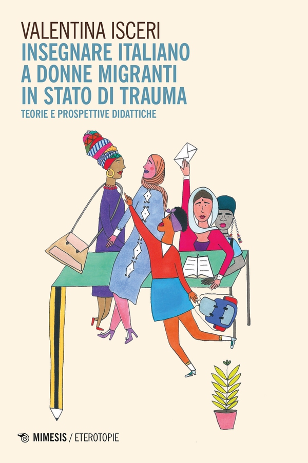 Insegnare italiano a donne migranti in stato di trauma - Librerie.coop Insegnare italiano a donne migranti in stato di trauma - Librerie.coop