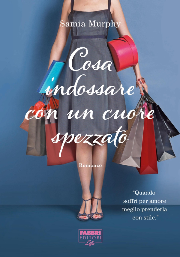 Cosa indossare con un cuore spezzato (Life) - Librerie.coop Cosa indossare con un cuore spezzato (Life) - Librerie.coop