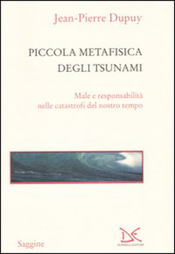 Piccola metafisica degli tsunami. Male e responsabilità nelle catastrofi del nostro tempo - Librerie.coop Piccola metafisica degli tsunami. Male e responsabilità nelle catastrofi del nostro tempo - Librerie.coop