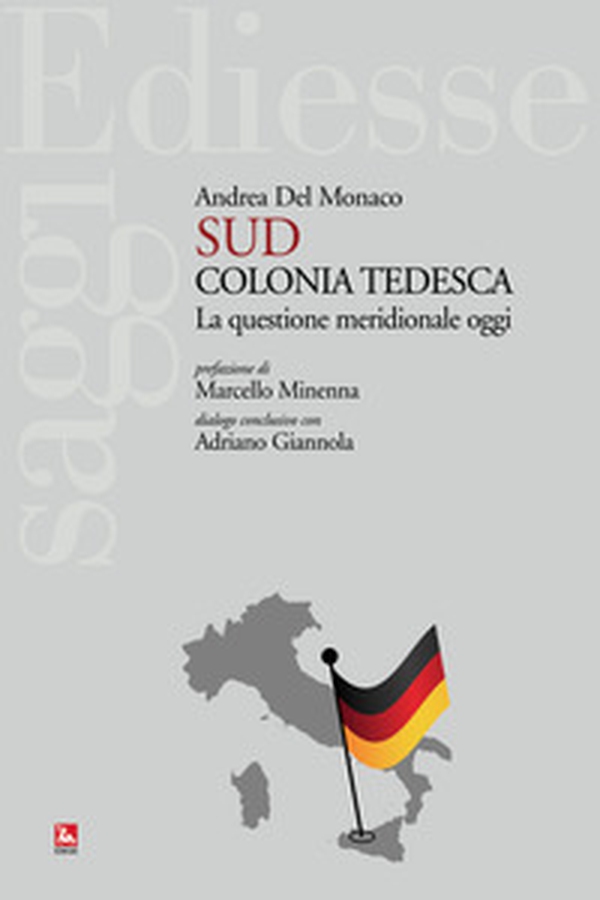 Sud colonia tedesca. La questione meridionale oggi - Librerie.coop Sud colonia tedesca. La questione meridionale oggi - Librerie.coop