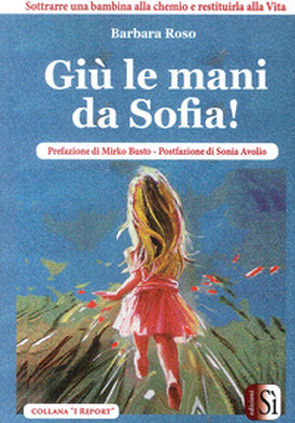 Giù le mani da Sofia - Librerie.coop Giù le mani da Sofia - Librerie.coop