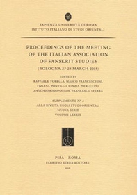 Proceedings of the meeting of the Italian Association of Sanskrit Studies (Bologna, 27-28 marzo 2015) - Librerie.coop