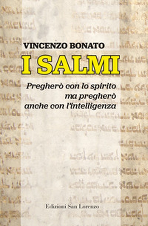 I Salmi. Pregherò con lo spirito ma pregherò anche con l'intelligenza - Librerie.coop I Salmi. Pregherò con lo spirito ma pregherò anche con l'intelligenza - Librerie.coop