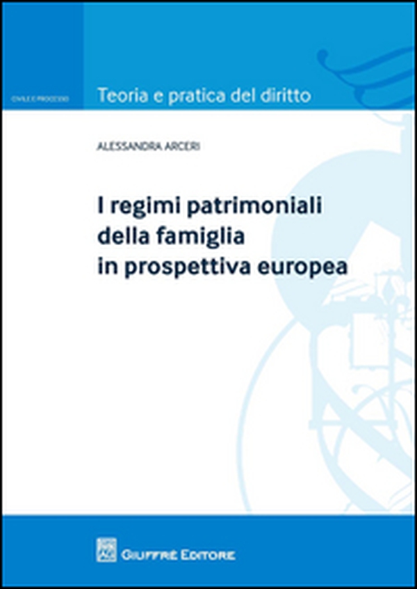 I regimi patrimoniali della famiglia in prospettiva europea - Librerie.coop I regimi patrimoniali della famiglia in prospettiva europea - Librerie.coop