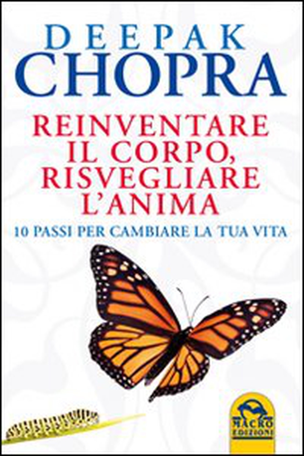 Reinventare il corpo, risvegliare l'anima. 10 passi per cambiare la tua vita - Librerie.coop Reinventare il corpo, risvegliare l'anima. 10 passi per cambiare la tua vita - Librerie.coop