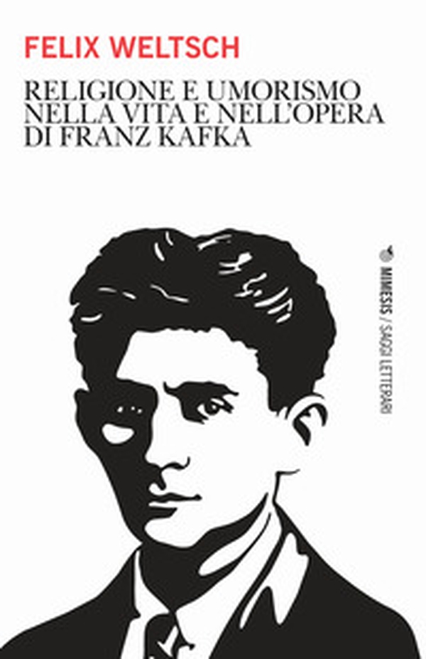 Religione e umorismo nella vita e nell'opera di Franz Kafka - Librerie.coop Religione e umorismo nella vita e nell'opera di Franz Kafka - Librerie.coop