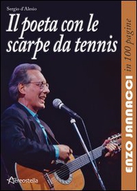 Il poeta con le scarpe da tennis. Enzo Jannacci in 100 pagine - Librerie.coop