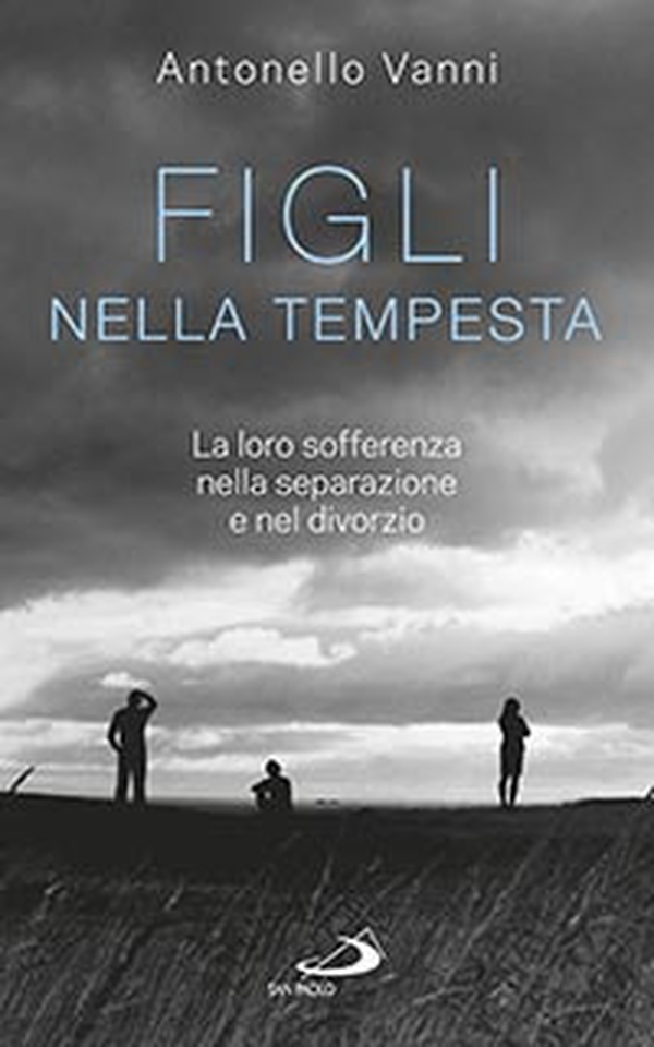 Figli nella tempesta. La loro sofferenza nella separazione e nel divorzio - Librerie.coop Figli nella tempesta. La loro sofferenza nella separazione e nel divorzio - Librerie.coop