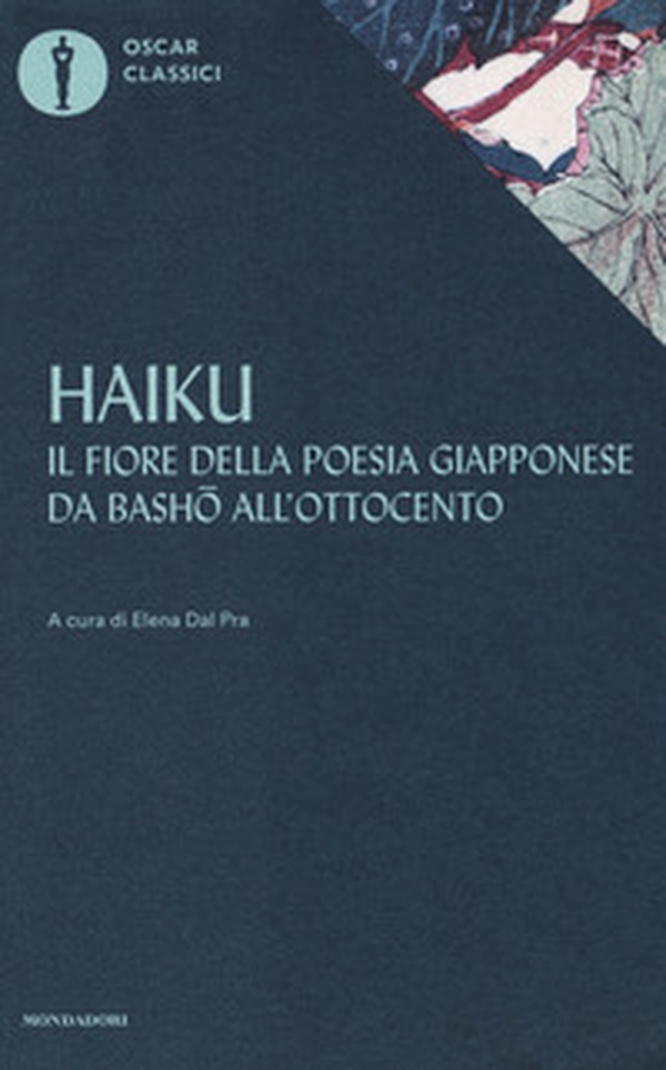 Haiku. Il fiore della poesia giapponese da Basho all'ottocento - Librerie.coop Haiku. Il fiore della poesia giapponese da Basho all'ottocento - Librerie.coop