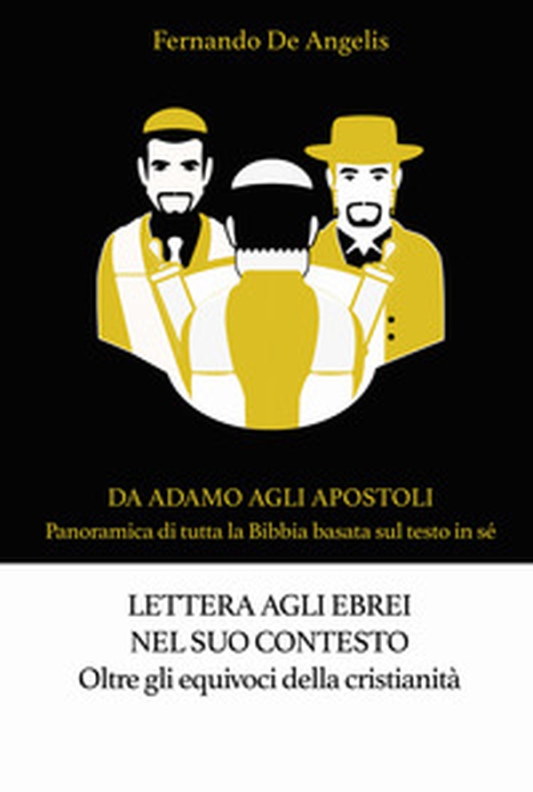 Lettera agli ebrei nel suo contesto. Oltre gli equivoci della cristianità. Da Adamo agli Apostoli. Panoramica di tutta la Bibbia basata sul testo in sé - Librerie.coop Lettera agli ebrei nel suo contesto. Oltre gli equivoci della cristianità. Da Adamo agli Apostoli. Panoramica di tutta la Bibbia basata sul testo in sé - Librerie.coop