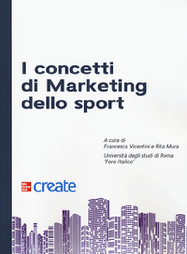I concetti di marketing dello sport - Librerie.coop I concetti di marketing dello sport - Librerie.coop