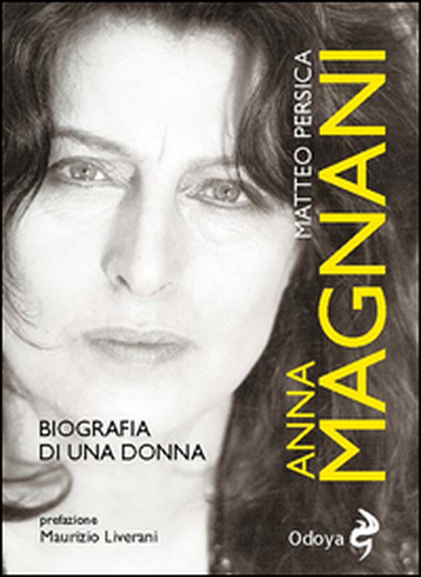 Anna Magnani. Biografia di una donna - Librerie.coop Anna Magnani. Biografia di una donna - Librerie.coop