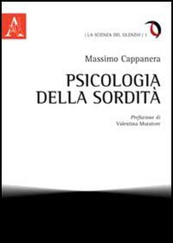 Psicologia della sordità - Librerie.coop Psicologia della sordità - Librerie.coop