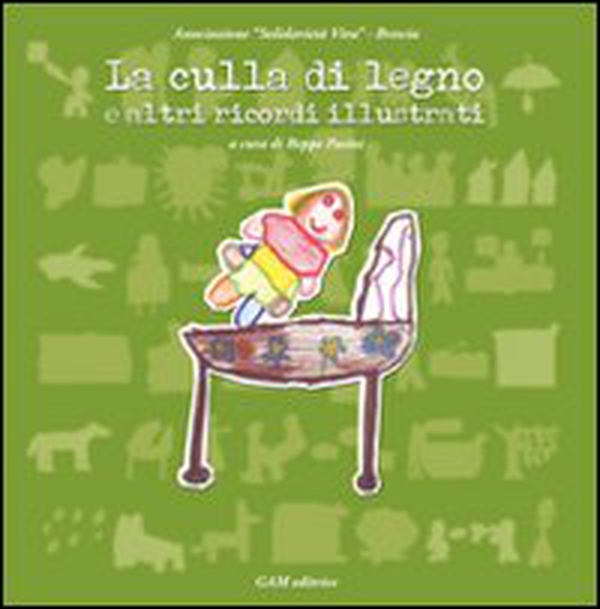 La culla di legno e altri ricordi illustrati - Librerie.coop La culla di legno e altri ricordi illustrati - Librerie.coop