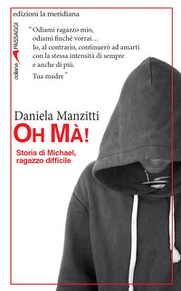 Oh Mà! Storia di Michael, ragazzo difficile - Librerie.coop Oh Mà! Storia di Michael, ragazzo difficile - Librerie.coop