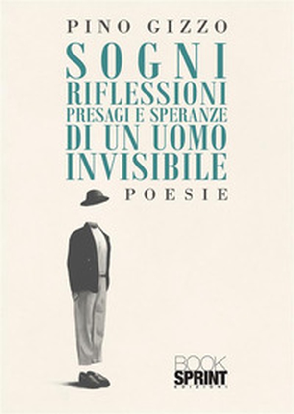 Sogni riflessioni presagi e speranze di un uomo invisibile - Librerie.coop Sogni riflessioni presagi e speranze di un uomo invisibile - Librerie.coop
