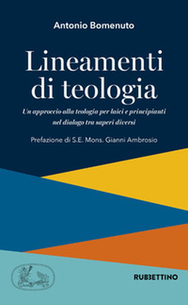Lineamenti di teologia. Un approccio alla teologia per laici principianti nel dialogo tra saperi diversi - Librerie.coop Lineamenti di teologia. Un approccio alla teologia per laici principianti nel dialogo tra saperi diversi - Librerie.coop