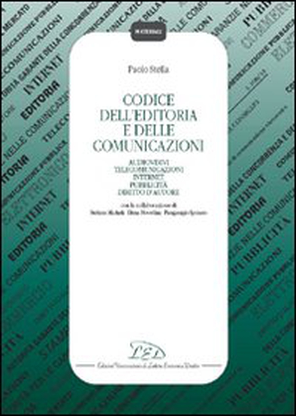 Codice dell'editoria e delle comunicazioni. Audiovisivi, telecomunicazioni, Internet, pubblicità, diritto d'autore, autorità per le garanzie nelle comunicazioni... - Librerie.coop Codice dell'editoria e delle comunicazioni. Audiovisivi, telecomunicazioni, Internet, pubblicità, diritto d'autore, autorità per le garanzie nelle comunicazioni... - Librerie.coop