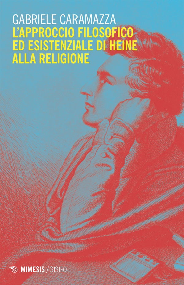 L’approccio filosofico ed esistenziale di Heine alla religione - Librerie.coop L’approccio filosofico ed esistenziale di Heine alla religione - Librerie.coop