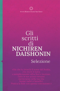 Gli scritti di Nichiren Daishonin. Selezione - Librerie.coop