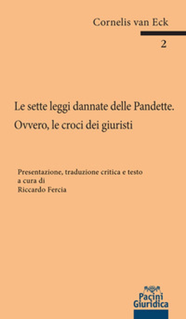 Le sette leggi dannate delle Pandette. Ovvero le croci dei giuristi - Librerie.coop Le sette leggi dannate delle Pandette. Ovvero le croci dei giuristi - Librerie.coop