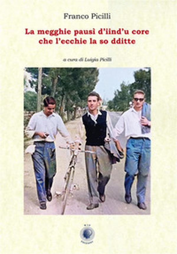 La megghie pausì d'iind'u core che l'ecchie la so dditte. Testo barese - Librerie.coop La megghie pausì d'iind'u core che l'ecchie la so dditte. Testo barese - Librerie.coop